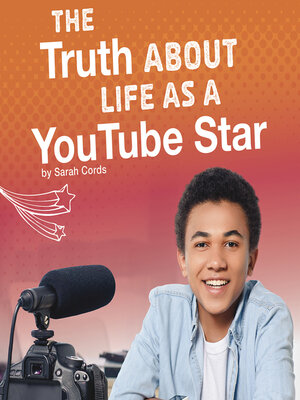 cover image of The Truth About Life as a YouTube Star